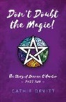 Cathie Devitt, Devitt Cathie - Don`t Doubt the Magic! – The Story of Bernice O`Hanlon Part Two