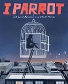 Elizabeth Haidle, Deb Olin Unferth, Deb Olin Unferth, Elizabeth Haidle - I, Parrot
