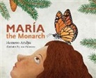Homero Aridjis, Juan Palomino - MARIA THE MONARCH