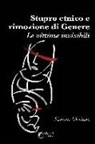 Simona Meriano - Stupro etnico e rimozione di genere. Le vittime invisibili