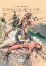 Georges Ramaioli - L'ultimo dei Mohicani. Dal romanzo di James Fenimore Cooper