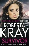 Roberta Kray, Kray Roberta - Survivor
