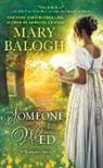 Mary Balogh - Someone to Wed