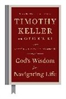 Kathy Keller, Timothy Keller - God's Wisdom for Navigating Life