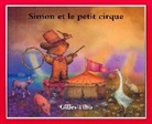 Gilles Tibo - Simon et le petit cirque