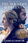 Charles Martin - The Mountain Between Us (Movie Tie-In)