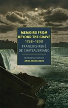Alex Andriesse, Alex Muhlstein Andriesse, Francois-Rene Chateaubriand, François-René Chateaubriand, François-René de Chateaubriand, François-René De Chateaubriand... - Memoirs From Beyond the Grave