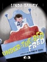 Linda Bailey, Colin Jack, Colin Jack, Jack Colin - Under-the-Bed Fred