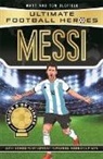 Ultimate Football Heroes, Matt Oldfield, Matt &amp; Tom Oldfield, Tom Oldfield - Messi (Ultimate Football Heroes - the No. 1 football series)