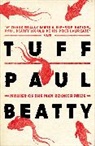 Paul Beatty, Beatty Paul - Tuff