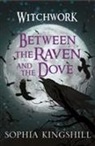 Sophia Kingshill - Between the Raven and the Dove