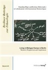Hansjörg Dilger, Kristina Dohrn - Living in Refugee Camps in Berlin: Women's Perspectives and Experiences