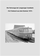 Lutz Riedel - Die Fahrzeuge der Langeooger Inselbahn
