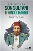 Vahdettin Engin - Bir Devrin Son Sultani 2. Abdülhamid