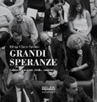 Elena Clara Savino - Grandi speranze. Cultura, passione civile, amicizia