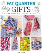 Schlee, J Schlee, J. Schlee, Jemima Schlee - Fat Quarter: Gifts - 25 Projects to Make From Shor T Lengths of Fabric