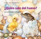 Monika Lange, Ute Thönissen - ¿Quién sale del huevo? : Los animales ovíparos
