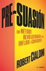 Cialdini, Robert Cialdini - Pre-suasion / Per-suation