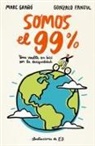 Fanjul, Gonzalo Fanjul, Gonzalo Fanjul Suárez, Grano, Marc Grano, Marc Grañó Plaza - Somos el 99% / We Are the 99%