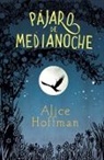 Hoffman, Alice Hoffman - Pajaro de medianoche / Nightbird