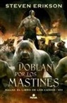 Steven Erikson, Silvia Schettin - Doblan por los mastines/ Toll the Hounds