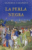 Claudia Casanova - La perla negra: una aventura de la cofradia de los ladrones; The