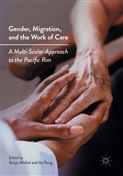 Sony Michel, Sonya Michel, Peng, Peng, Ito Peng - Gender, Migration, and the Work of Care