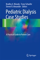 Steven R. Alexander, Steven R Alexander, Fran Schaefer, Franz Schaefer, Bradley A Warady - Pediatric Dialysis Case Studies