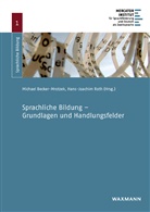 Michae Becker-Mrotzek, Michael Becker-Mrotzek, Roth, Roth, Hans-Joachim Roth - Sprachliche Bildung - Grundlagen und Handlungsfelder