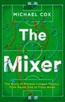 Michael Cox - The Mixer