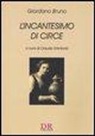Giordano Bruno, C. D'Antonio - L'incantesimo di Circe