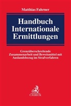 Matthias Fahrner - Handbuch Internationale Ermittlungen