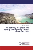 Gennady Demoura - Anisotropy magnetic and density tomography subsoil and Earth crust