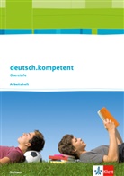 Martin Blatt, Martina Blatt, Heik Henniger, Heike Henniger, Rosemarie u Lange - deutsch.kompetent, Ausgabe Sachsen: deutsch.kompetent Oberstufe. Ausgabe Sachsen