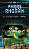 Clark Darlton, H. Scheer, K.-H. Scheer, Karl-Herbert Scheer, Scheer K. H. - La Hanse cosmique. Vol. 17. La brigade de Seth-Apophis