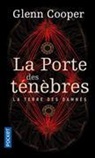 Glenn Cooper, Cooper Glenn - La terre des damnés. Vol. 1. La porte des ténèbres