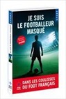 Anonyme, Maillet-g - Je suis le footballeur masqué : dans les coulisses du foot français