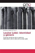 M Dolores Ballesteros García, Mª Dolores Ballesteros García - Louise Labé: identidad y género