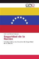 Victor José Villarroel Velásquez - Seguridad de la Nación