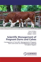 Rajesh Bhuva, Rajesh M Bhuva, Rajesh M. Bhuva, Rajesh Pandya, Rajesh D Pandya, Rajesh D. Pandya... - Scientific Management of Pregnant Dams and Calves