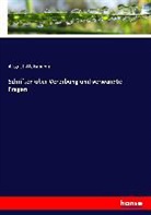 August Weismann - Schriften über Vererbung und verwandte Fragen