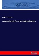 Robert Schumann - Gesammelte Schriften über Musik und Musiker
