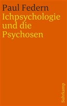Paul Federn - Ichpsychologie und die Psychosen