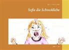 Margit S Schiwarth-Lochau, Margit S. Schiwarth-Lochau - Sofie die Schreckliche