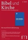 Katholische Bibelwerk e V - Bibel und Kirche / Die neue Einheitsübersetzung - 2/2017