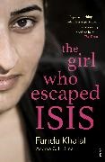 Andrea C. Hoffmann,  Hoffmann Andrea C., Farida Khalaf,  Khalaf Farida - The Girl Who Escaped ISIS - Farida's Story