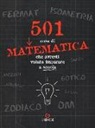 Sonia Mehta - 501 cose di matematica che avresti voluto imparare... a scuola