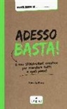 Alan Guilloux - Adesso basta! Il mio sfogo-libro creativo per mandare tutti a qual paese!