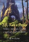 Wirt Sikes - Elfi, fate e pooka. Folklore, mitologia, leggende e tradizioni fatate del Galles