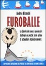 Andrea Bizzocchi - Euro balle. La favola che non si può uscire dall'euro e perché farlo prima di affondare definitivamente